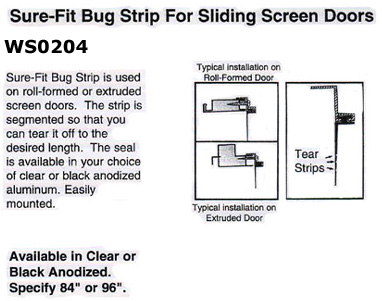 WS0204 - Sure-Fit Bug Strip for Sliding Screen Doors                  